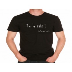 Tee shirt Homme "Tu le sais ! "by Toma's Touch (1194)