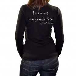 Tee shirt femme manche longue " La vie est une grande fête" "by Toma's Touch  (1219)